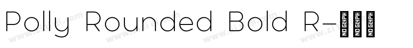 Polly Rounded Bold R字体转换